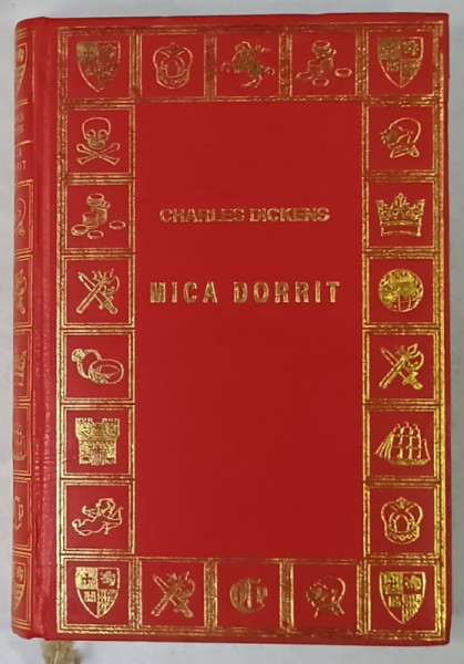 MICA DORRIT de CHARLES DICKENS , VOLUMUL I ,  2004 , EDITURA  ' PRIETENII CARTII ' , PREZINTA PATA PE BLOCUL DE FILE