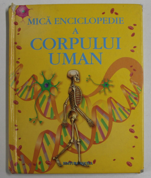 MICA ENCICLOPEDIE A CORPULUI UMAN de FIONA CHANDLER , 2006