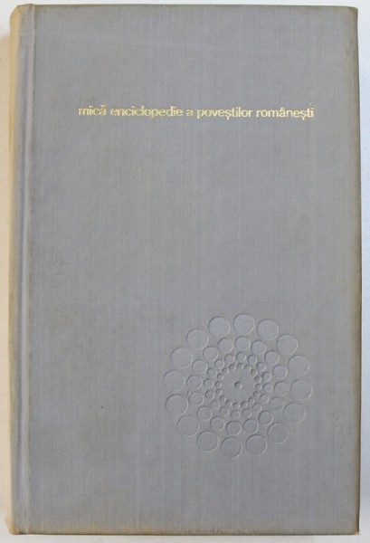 MICA ENCICLOPEDIE A POVESTILOR ROMANESTI de OVIDIU BIRLEA , 1976 , DEDICATIE* , PREZINTA SUBLINIERI CU CREION COLORAT