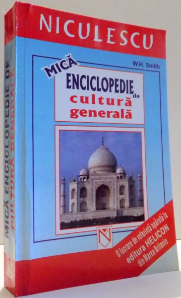 MICA ENCICLOPEDIE DE CULTURA GENERALA de W.H. SMITH , 2004