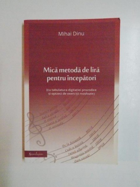 MICA METODA DE LIRA PENTRU INCEPATORI de MIHAI DINU , 2014