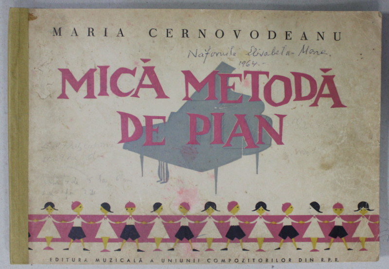 MICA METODA DE PIAN de MARIA CERNOVODEANU , 1964 , COPERTA SPATE REFACUTA