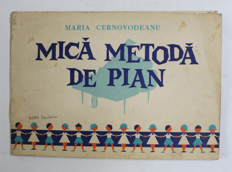 MICA METODA DE PIAN ED. VII de MARIA CERNOVODEANU , 1978