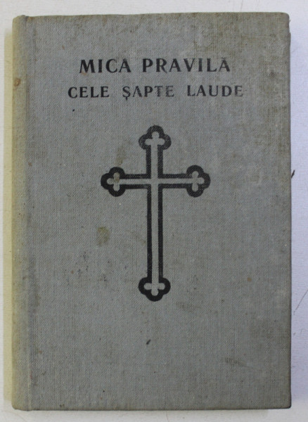 MICA PRAVILA , CELE SAPTE LAUDE