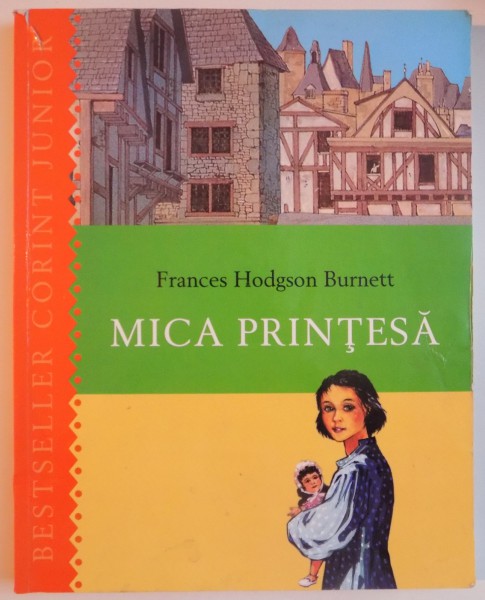 MICA PRINTESA de FRANCES HODGSON BURNETT , ILUSTRATII de MIRCEA TOIA , 2014
