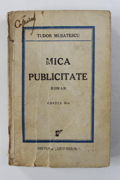 MICA PUBLICITATE - roman de TUDOR MUSATESCU , 1944