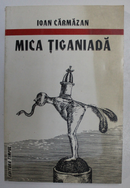 MICA TIGANIADA , POVESTIRI , ILUSTRATII de STEFAN CALTIA , 1998