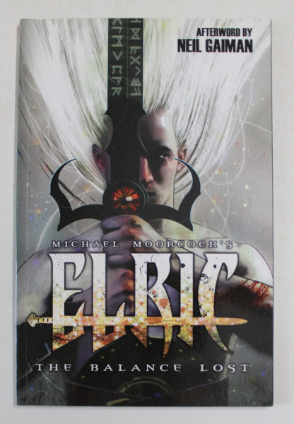 MICHAEL MOORCOCK 'S ELRIC - THE BALANCE LOST , VOLUME ONE , 2011 , BENZI DESENATE