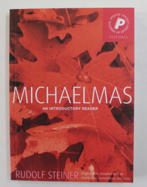 MICHAELMAS - AN INTRODUCTORY READER by RUDOLF STEINER , 2007