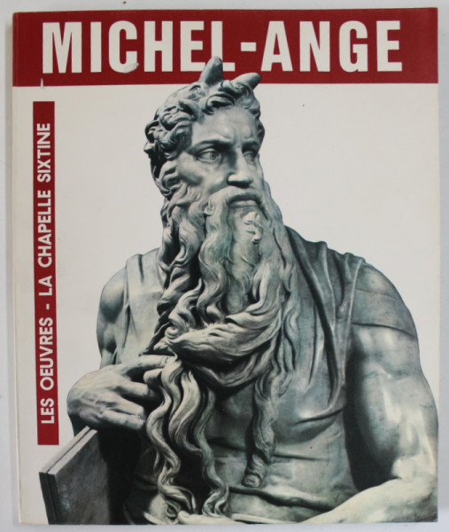 MICHEL - ANGE , LES OEUVRES , LA CHAPELLE SIXTINE , par W. Mc. CORNICK , 1971