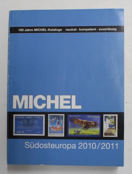 MICHEL - EUROPA - KATALOG 2010 / 2011 - BAND 4 - SUDOSTEUROPA , CATALOG DE TIMBRE