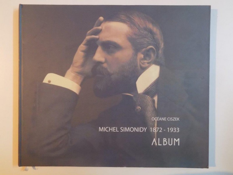 MICHEL SIMIONIDY 1872-1933 ALBUM de OCEANE CISZEK 2006