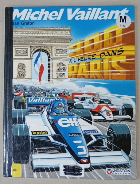 MICHEL VAILLANT , par JEAN GRATON , 300 A L ' HEURE DANS PARIS , BENZI DESENATE , 1983