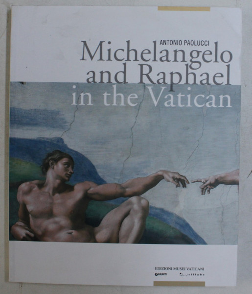 MICHELANGELO AND RAPHAEL IN THE VATICAN by ANTONIO PAOLUCCI , 2013