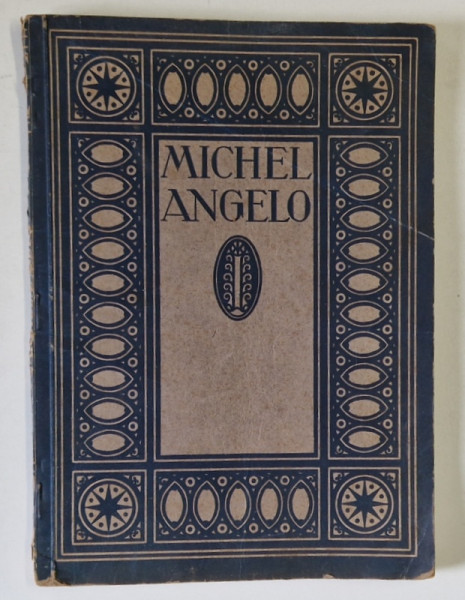 MICHELANGELO , SKULPTUREN UND GEMALDE IN HUNDERT BILDSEITEN , 1923, TEXT IN LIMBA GERMANA