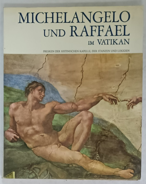 MICHELANGELO UND RAFFAEL IM VATIKAN , 1978 , CONDITII GRAFICE DEOSEBITE , TEXT IN LIMBA GERMANA
