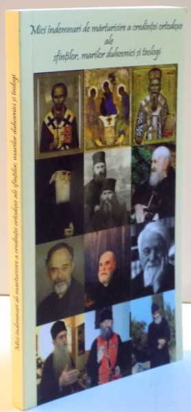 MICI INDEMNURI DE MARTURISIRE A CREDINTEI ORTODOXE ALE SFINTILOR , MARILOR DUHOVNICI SI TEOLOGI