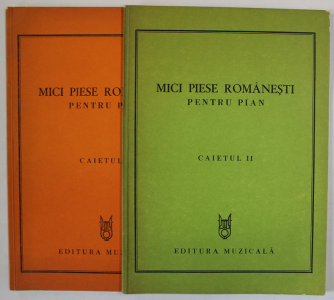 MICI PIESE ROMANESTI PENTRU PIAN , CAIETELE I - II , editie alcatuita de GEORGETA STEFANESCU - BARNEA si CORNELIA PETRESCU , 1981