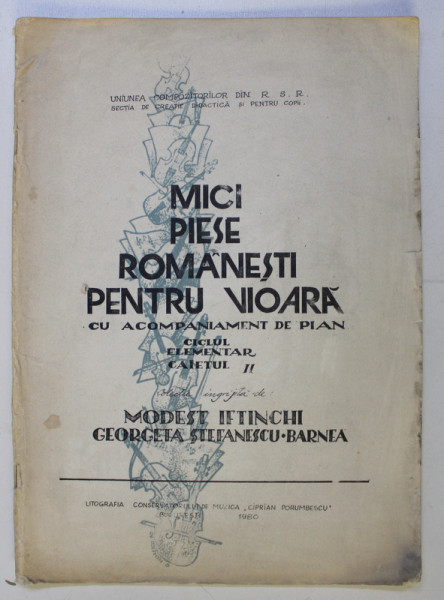 MICI PIESE ROMANESTI PENTRU VIOARA CU ACOMPANIAMENT DE PIAN , CICLUL ELEMENTAR CAIETUL II de MODEST IFTINCHI , GEORGETA STEFANESCU BARNEA , 1980