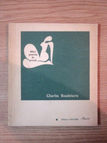 MICI POEME IN PROZA de CHARLES BAUDELAIRE  1971