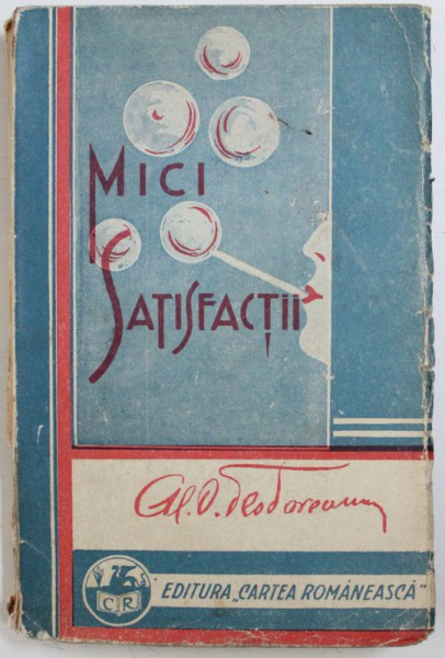 MICI SATISFACTII de AL. O . TEODOREANU , cu un portret inedit de STEFAN DIMITRESCU , 1931