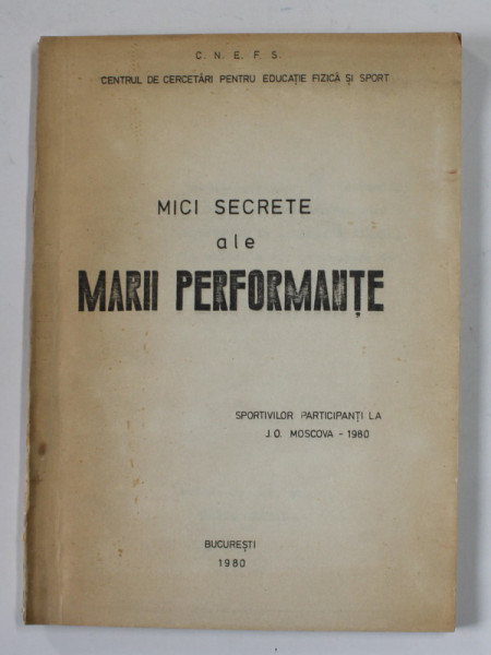 MICI SECRETE ALE MARII PERFORMANTE de CERCETATOR STIINTIFIC MARIA SERBAN , SPORTIVILOR PARTICIPANTI LA J.O. MOSCOVA ,  1980