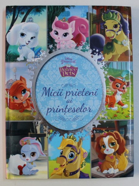 MICII PRIETENI AI PRINTESELOR , SERIA DISNEY PRINTESE , 2015