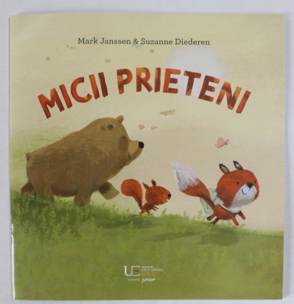 MICII PRIETENI , text de MARK JANSSEN , ilustratii de SUZANNE DIEDEREN , 2023