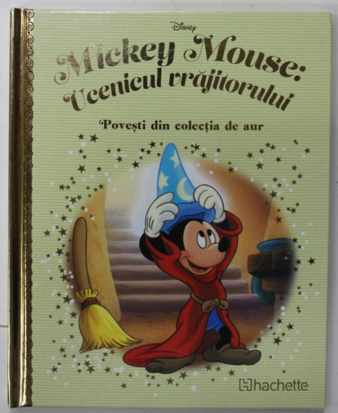 MICKEY MOUSE : UCENICUL VRAJITORULUI  , SERIA '' DISNEY , POVESTI DIN COLECTIA DE AUR '' , NR. 127  , 2020