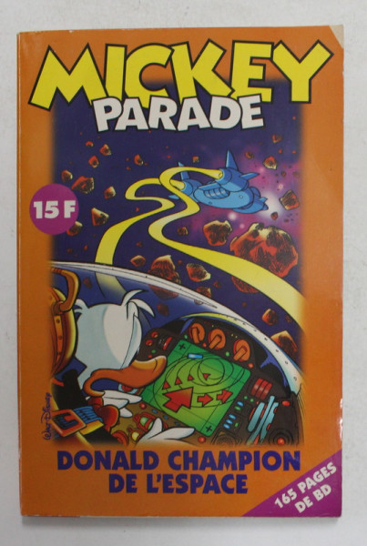 MICKEY PARADE , NO . 224 - DONALD CHAMPION DE L 'ESPACE - 1998, BENZI DESENATE
