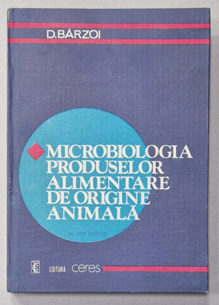 MICROBIOLOGIA PRODUSELOR ALIMENTARE DE ORIGINE ANIMALA de D. BARZOI , 1985