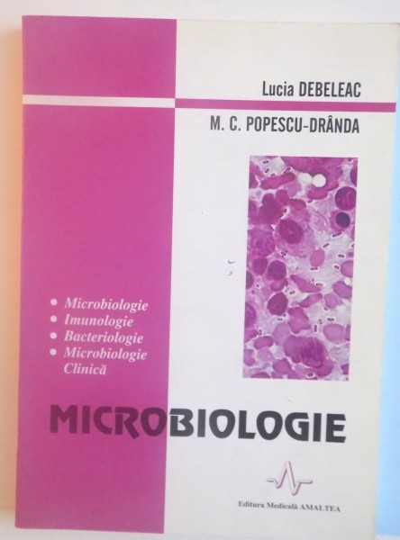 MICROBIOLOGIE de LUCIA DEBELEAC, M.C. POPESCU-DRANDA, 2003 , INTENS SUBLINIATA