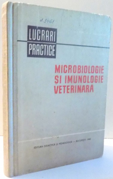 MICROBIOLOGIE SI IMUNOLOGIE VETERINARA de V.BICA POPII , H. RADUCANESCU 1966