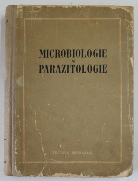 MICROBIOLOGIE SI PARAZITOLOGIE , MANUAL PENTRU SCOLI MEDII TEHNICE MEDICALE , redactat de V. BOER ...GH. ZARNEA , 1956
