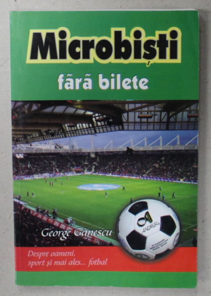 MICROBISTI FARA BILETE de GEORGE GANESCU , 2008