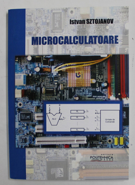 MICROCALCULATOARE de ISTVAN SZTOJANOV , 2008