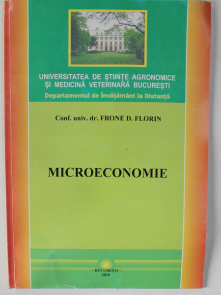 MICROECONOMIE , CURS UNIVERSITAR de FRONE D. FLORIN , 2010