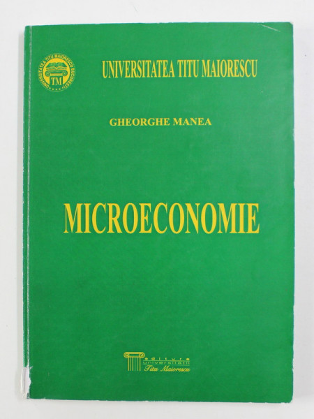 MICROECONOMIE de GHEORGHE MANEA , 2005