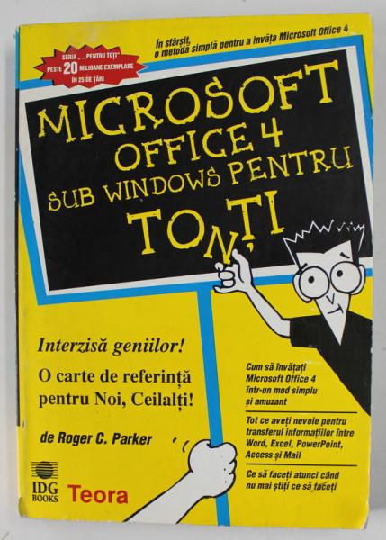 MICROSOFT OFFICE 4 SUB WINDOWS PENTRU TO( N) TI de ROGER C. PARKER , 1996