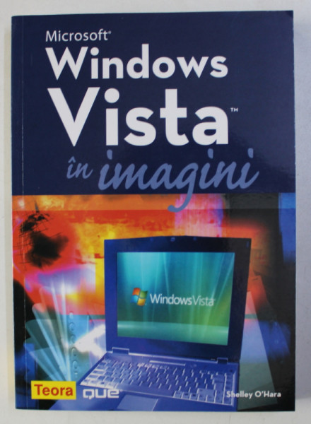 MICROSOFT WINDOWS VISTA IN IMAGINI de SHELLEY O ' HARA , 2008