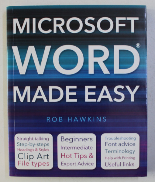 MICROSOFT WORD MADE EASY by ROB HAWKINS , 2011