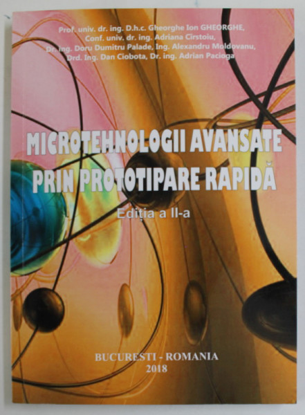 MICROTEHNOLOGII AVANSATE PRIN PROTOTIPARE RAPIDA de GHEORGHE ION GHEORGHE ..ADRIAN PACIOGA , 2018