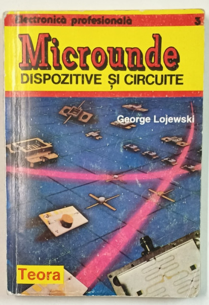 MICROUNDE ,  DISPOZITIVE SI CIRCUITE de GEORGE LOJEWSKI , 1995