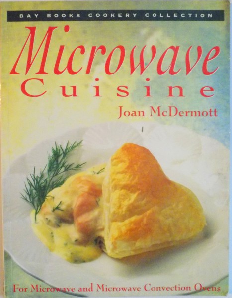 MICROWAVE CUISINE, FOR MICROWAVE CONVECTION OVENS de JOAN McDERMOTT, 1993