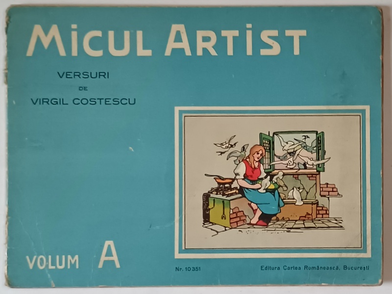 MICUL ARTIST , versuri de VIRGIL COSTESCU , VOLUMUL A , EDITIE INTERBELICA