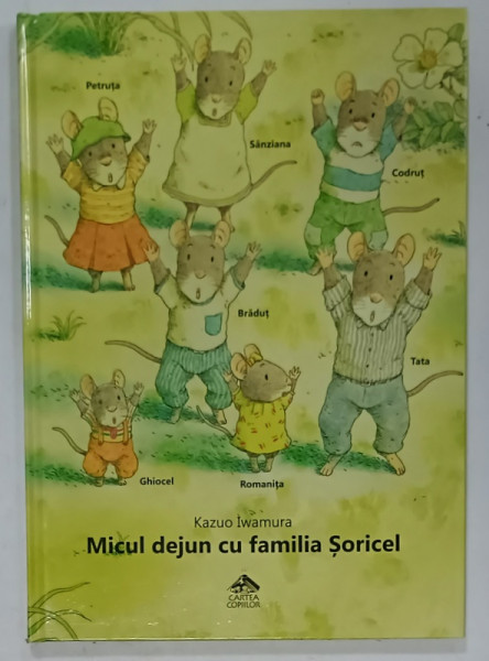 MICUL DEJUN CU FAMILIA  SORICEL de KAZUO IWAMURA , text si ilustratii , 2017