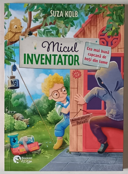 MICUL INVENTATOR : CEA MAI BUNA CAPCANA DE HOTI , ilustratii de ANJA GROTTE , text de SUZA KOLB , 2025