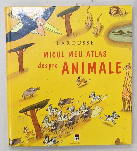 MICUL MEU ATLAS DESPRE ANIMALE de ERIC MATHIVET , ilustratii de BENJAMIN CHAUD si JEREMY CLAPIN , 2007