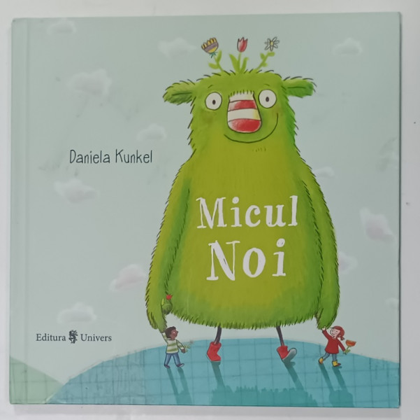MICUL NOI de DANIELA KUNKEL , 2018