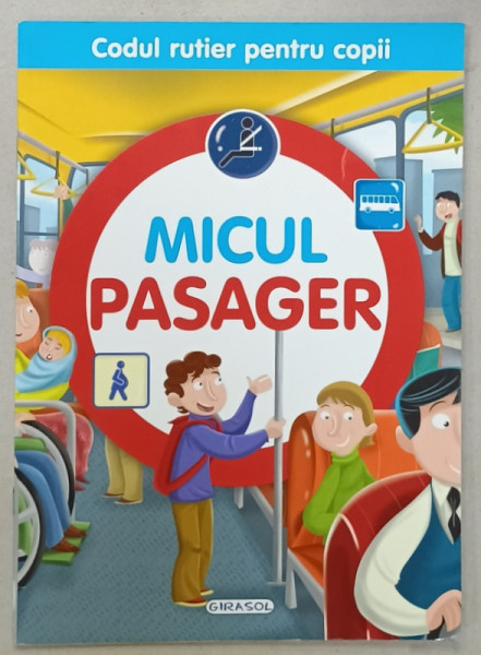 MICUL PASAGER , CODUL RUTIER PENTRU COPII ,  2017
